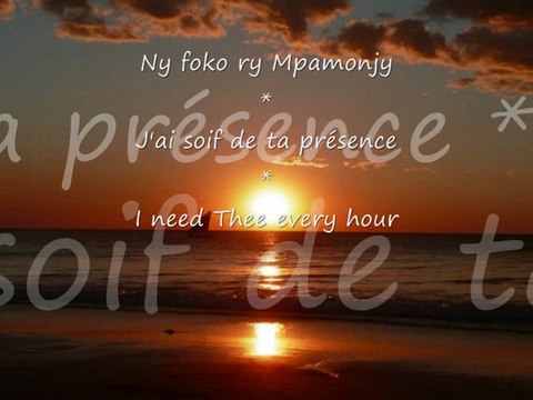 FFPM : 470 - Ny foko ry mpamonjy - J'ai soif de ta présence - I need Thee every hour