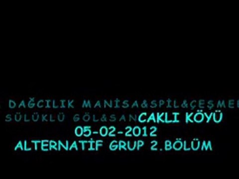 SPİL&SÜLÜKLÜ GÖL& ÇEŞMEBAŞI&SANCAKLI Bölüm 2