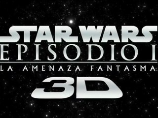 Star Wars - Episodio I -  La Amenaza Fantasma 3D Spot5 HD [10seg] Español