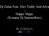 Dj Zulan Feat. Alex Teddy And Jelya - Happy Hippy (Synapse Dj SummeRmx)