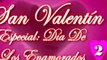 San Valentin Especial Dia De Los Enamorados 2012