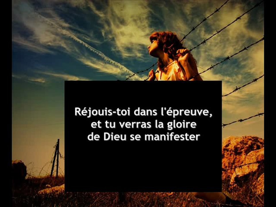 Réjouis-toi dans l'épreuve, et tu verras la gloire de Dieu