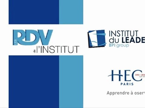 Les RDV de l'Institut du Leadership - BPI group - HEC Entrepreneurs - 29112011