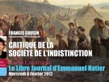 Francis Cousin: Critique de la société de l’indistinction (Le Libre Journal d'Emmanuel Ratier, Radio Courtoisie, 08/02/2012)