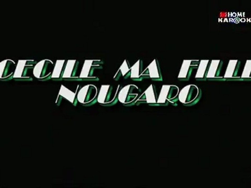 Nougaro - Cecile ma fille  - karaoke