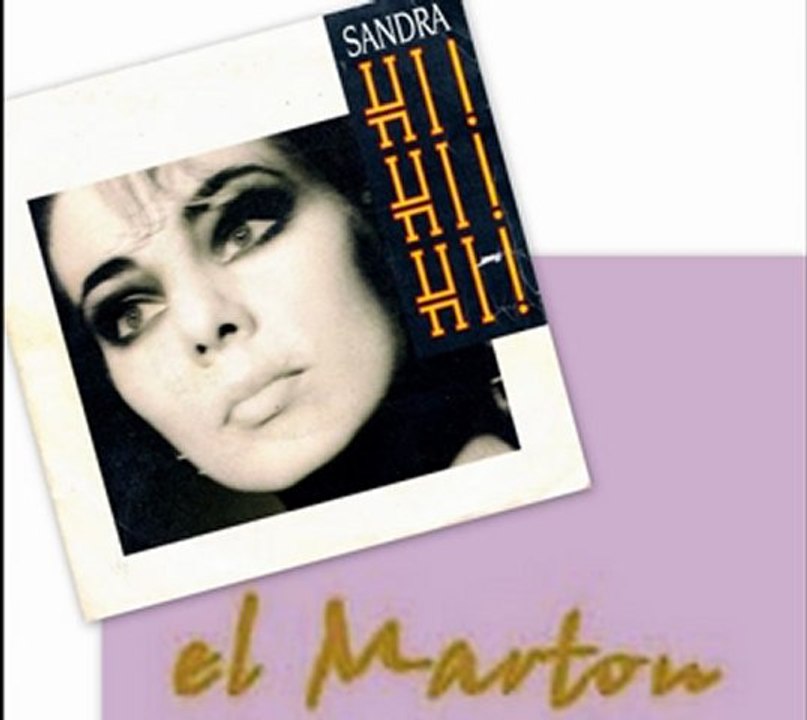 SANDRA  Hi!Hi!Hi!   El Marton  Remix.