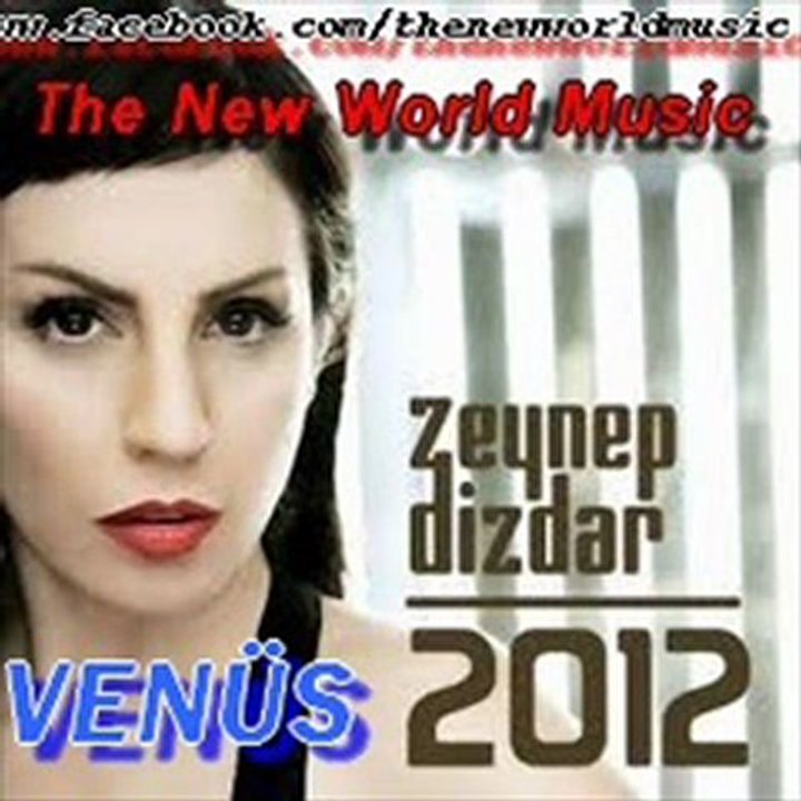 Zeynep Dizdar ~ Venus (Yeni SINGLE 2012)