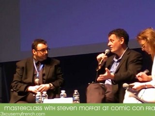 Masterclass with Steven Moffat at Comic Con' France 2011