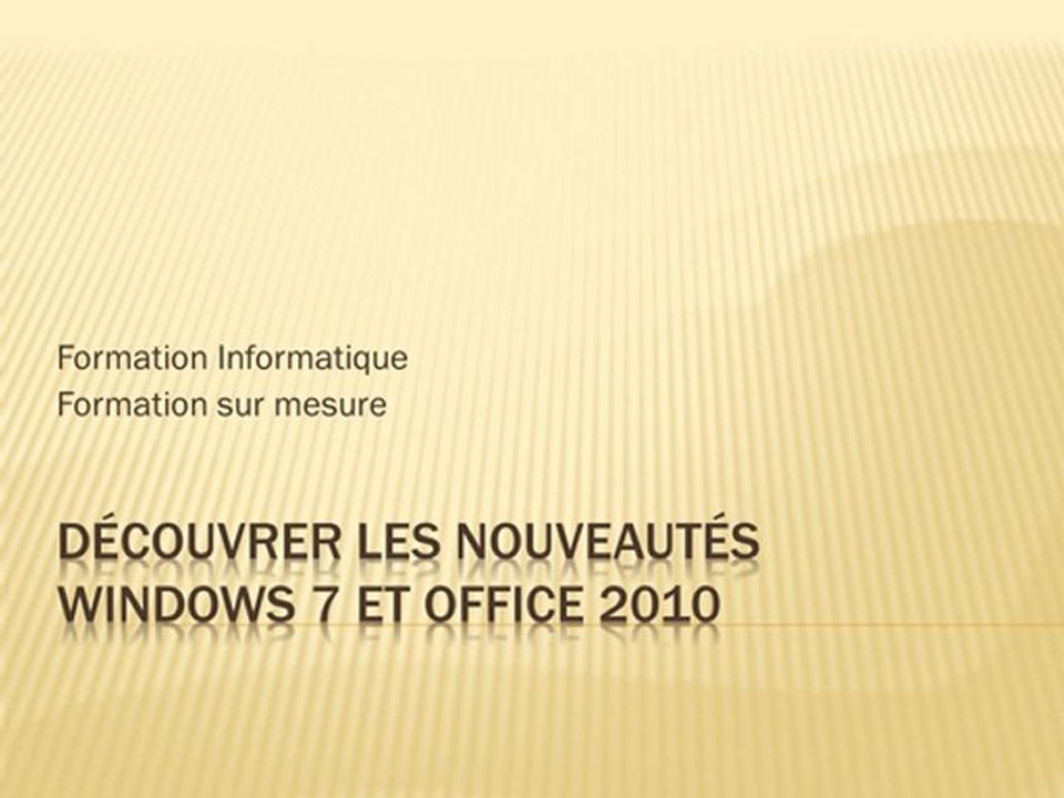 Nouveauté windows 7 et office 2010