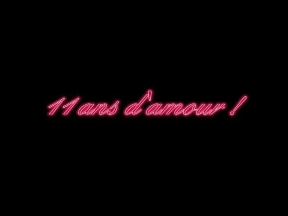 11 ans d'amour !