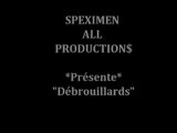 Débrouillards - (SPEXIMEN ALL PROD)