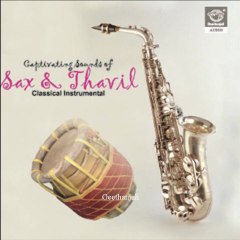 Captivating Sounds of Sax and Thavil - Classical Instrumental