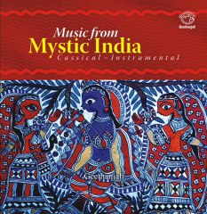 Music from Mystic India - Classical Instrumental