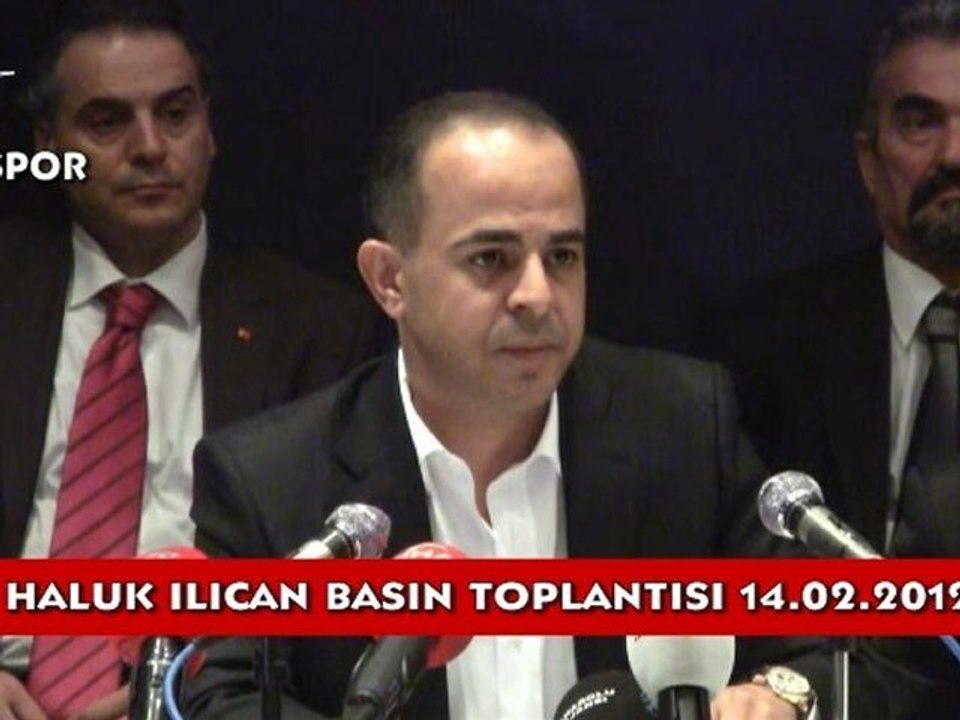 Haluk Ilıcan'ın basın toplantısı...