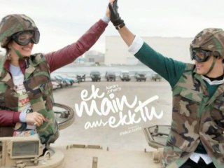 Ek Main Aur Ekk Tu - Public Review