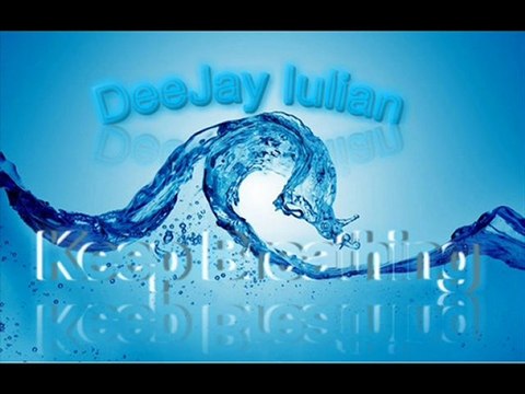 DeeJay Iulian - Keep Breathing (Extended mix)