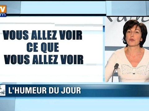 Vous allez voir ce que vous allez voir