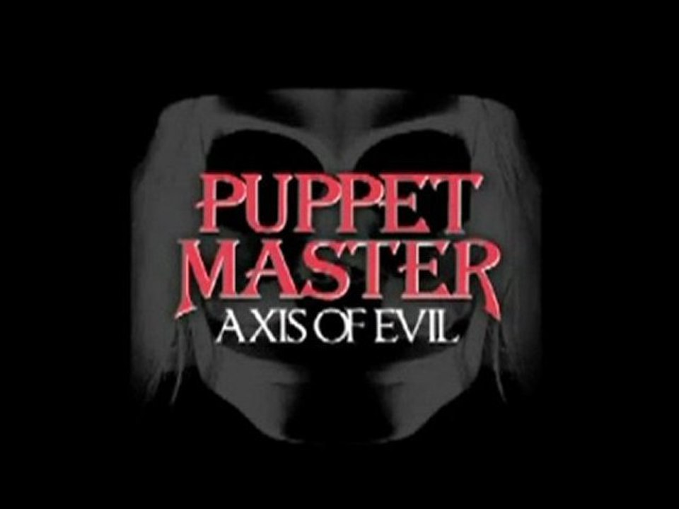 Puppet Master - Axis of Evil - Trailer
