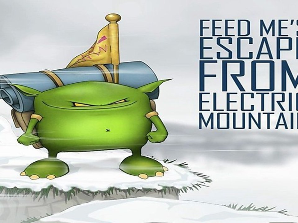 [ DOWNLOAD ] Feed Me - Feed Me's Escape from Electric Mountain 2012 [ NO SURVEY ]