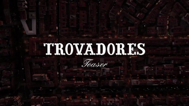 Trovadores - a music documentary // TEASER