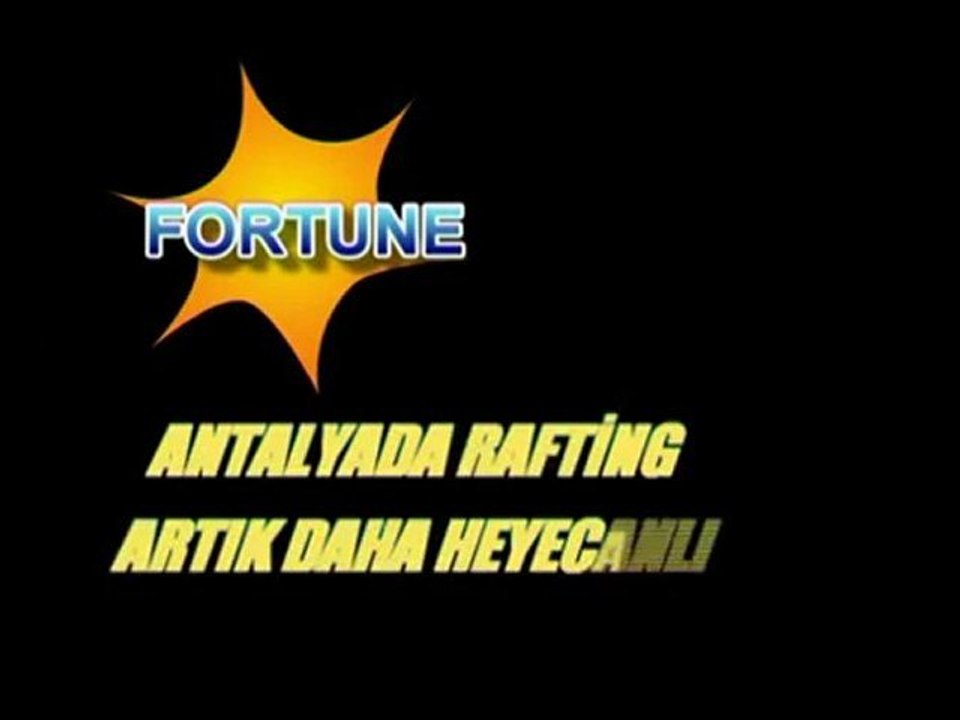 RAFTİNG FORTUNE.flv