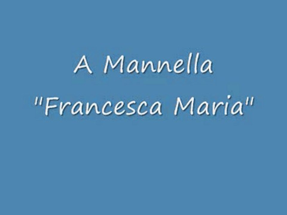 A Mannella - Francesca Maria
