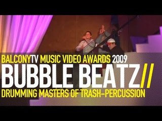 BUBBLE BEATZ - BTV MUSIC VIDEO AWARDS 2009 (BalconyTV)