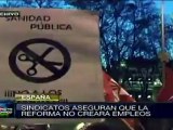 España: Sindicatos rechazan reforma laboral