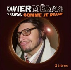 Xavier Mérand "Que la vie est belle !"