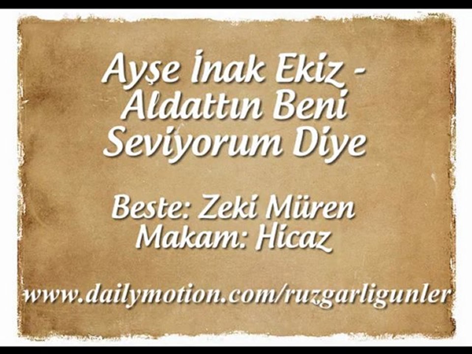 Ayşe İnak Ekiz-Aldattın Beni Seviyorum Diye