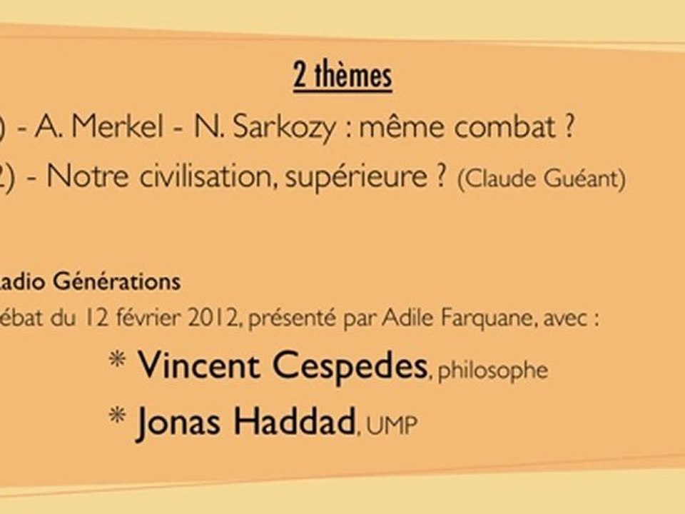 Débat sur Sarkozy/Merkel et la civilisation Guéant
