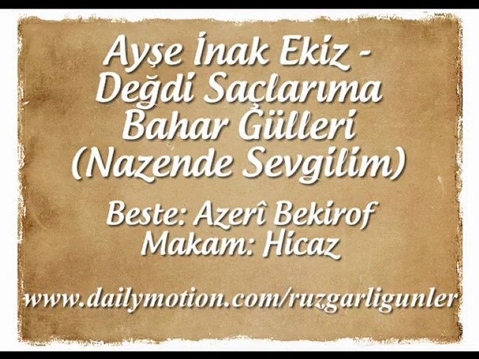 Ayşe İnak Ekiz-Değdi Saçlarıma Bahar Gülleri