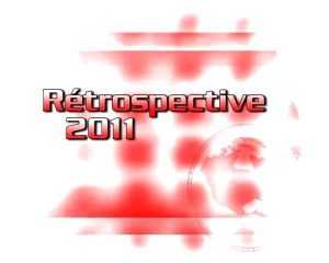 Rétrospective 2011