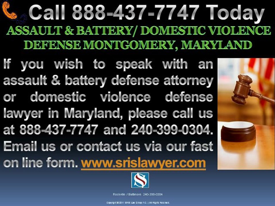 ASSAULT  BATTERY-DOMESTIC VIOLENCE DEFENSE MONTGOMERY MARYLAND LAWYER ATTORNEYS