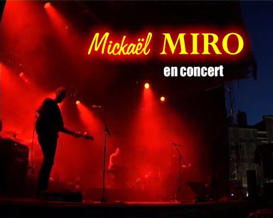 Mickaël Miro - le concert