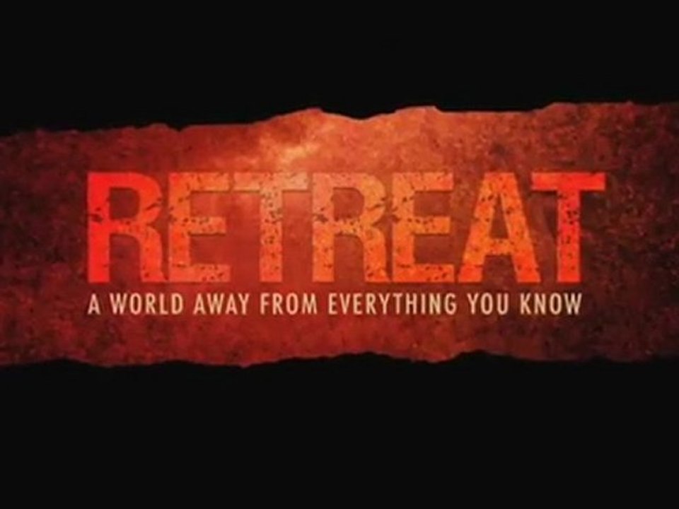 Retreat - Trailer