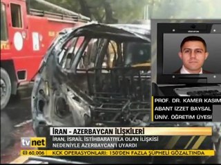 İran Azerbaycan'a Nota Verdi - Kamer Kasım Değerlendirdi