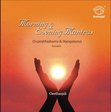 Morning and Evening Mantras - Suprabatham and Mangalams - Sanskrit Spiritual