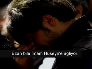 Ezan bile İmam Huseyn'e matem tutmuş.
