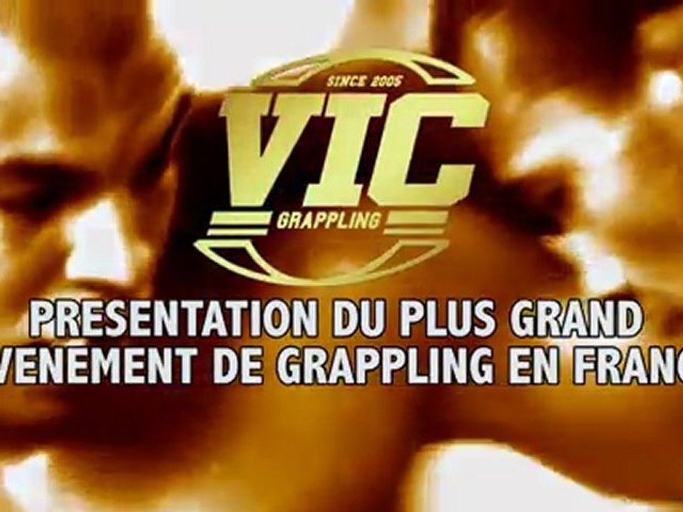 VIC : PRESENTATION DE L'EVENEMENT MAJEUR DE GRAPPLING