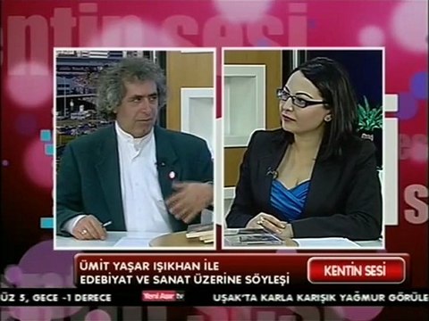 ŞAİR YAZAR ÜMİT YAŞAR IŞIKHAN-YENİ ASIR TV KENTİN SESİ ESİN SAYIN 1.BÖLÜM