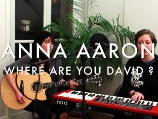Anna Aaron - Where are you David ? (Froggy's Session)