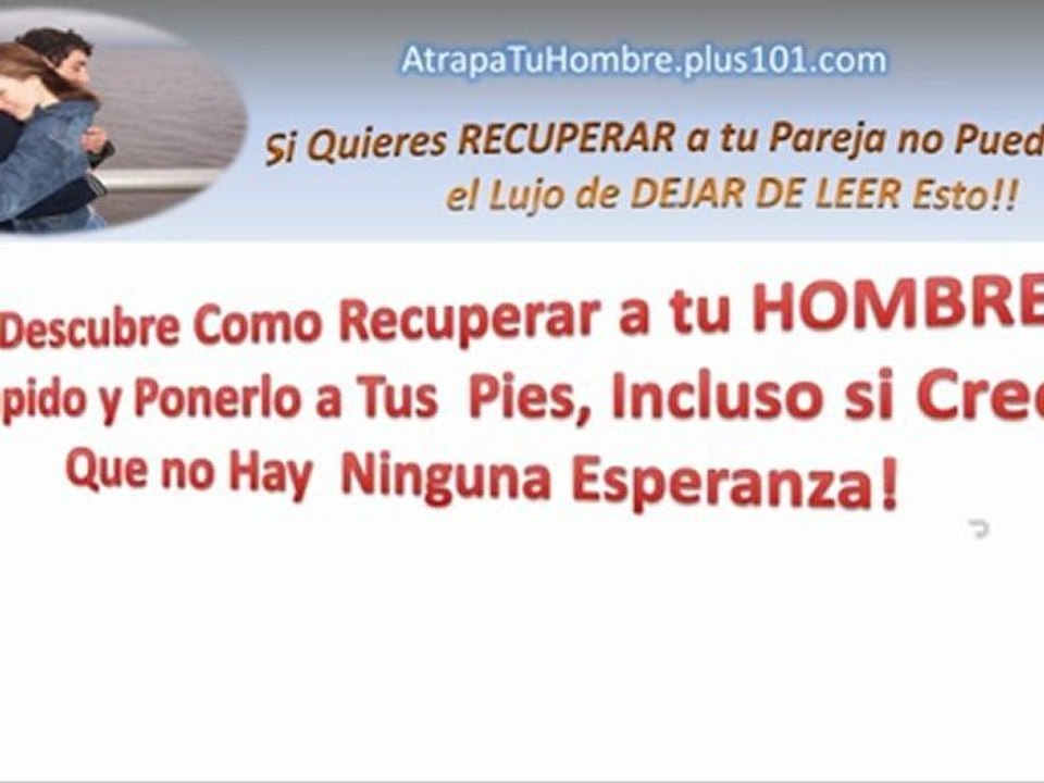 Enamorar Un Hombre - Tecnicas Para Conquistar un Hombre