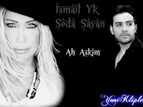 İsmail yk Seda+Sayan Ah+Aşkım(2012)