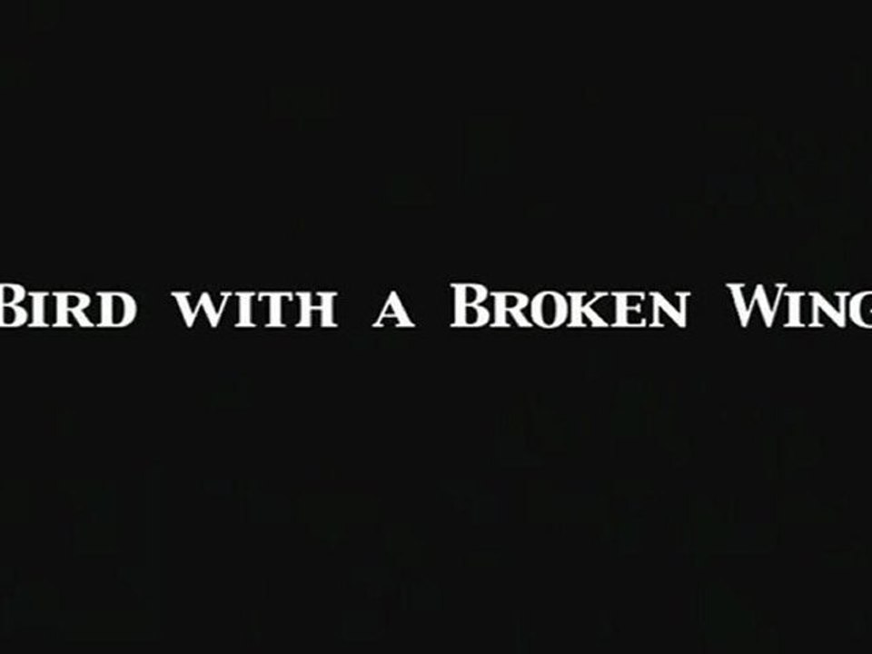 Bird with a Broken Wing - Teaser Trailer #2