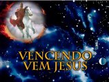 Vencendo vem Jesus