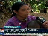 Aumentan cifras de desnutrición infantil en Guatemala