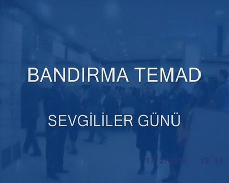 Bandırma Temad Sevgililer günü - ainaler