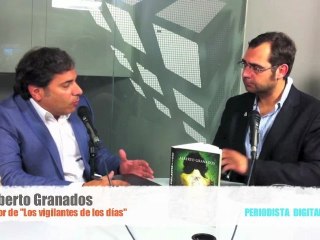 Entrevista a Alberto Granados, autor de 'Los vigilantes de los días' -mayo 2011-
