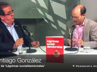 Entrevista a Santiago González autor de 'Lágrimas socialdemócratas'. 7 octubre 2011